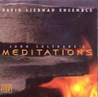 Title: John Coltrane's Meditations, Artist: David Liebman