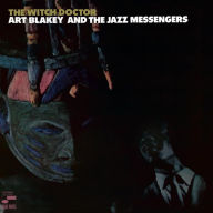 Title: The The Witch Doctor [Blue Note Tone Poet Series], Artist: Art Blakey & the Jazz Messengers