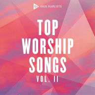 Title: Sozo Playlists: Top Worship Songs, Vol. 2, Artist: 