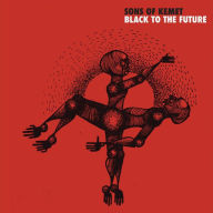 Title: Black to the Future, Artist: Sons of Kemet