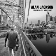Title: Where Have You Gone, Artist: Alan Jackson