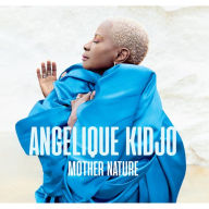 Title: Mother Nature, Artist: Angelique Kidjo