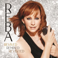 Title: Reba: Revived Remixed Revisited, Artist: Reba McEntire