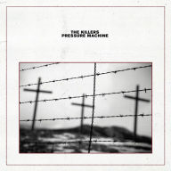 Title: Pressure Machine, Artist: The Killers