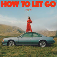 Title: How To Let Go, Artist: Sigrid