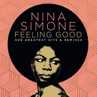 Title: Feeling Good: Her Greatest Hits & Remixes, Artist: Simone,Nina