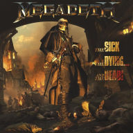 Title: The Sick, the Dying...and the Dead, Artist: Megadeth