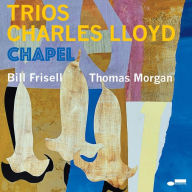 Title: Trios: Chapel, Artist: Charles Lloyd