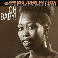 Title: Oh Baby!, Artist: Big John Patton