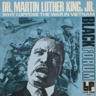 Title: Why I Oppose the War in Vietnam, Artist: Martin Luther King