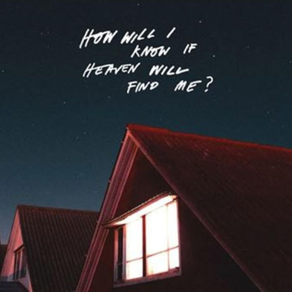 How Will I Know if Heaven Find Me?