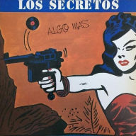 Title: Algo Mas, Artist: Los Secretos