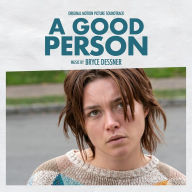 Title: A Good Person [Score] [Original Motion Picture Soundtrack], Artist: Bryce Dessner
