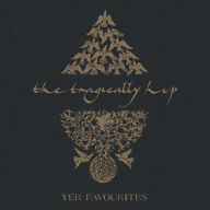 Title: Yer Favorites, Vol. 2, Artist: The Tragically Hip