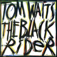 Title: The Black Rider, Artist: Tom Waits