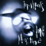 Title: Bone Machine, Artist: Tom Waits
