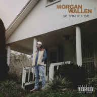 Title: One Thing at a Time, Artist: Morgan Wallen