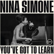 Title: You've Got to Learn, Artist: Nina Simone