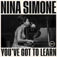 Title: You've Got to Learn, Artist: Nina Simone