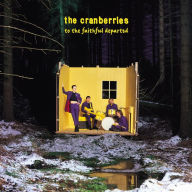 Title: To the Faithful Departed [Deluxe Edition], Artist: The Cranberries