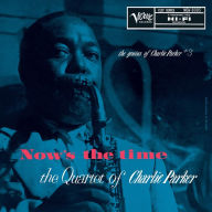 Title: The Genius of Charlie Parker, Vol. 3: Now's the Time, Artist: Charlie Parker