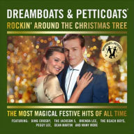 Title: Dreamboats & Petticoats: Rockin' Around the Christmas Tree, Artist: 