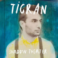 Title: Shadow Theater, Artist: Tigran Hamasyan