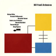 Title: Orchestras, Artist: Bill Frisell