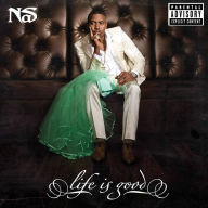 Title: Life Is Good, Artist: Nas