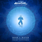 Alternative view 1 of Avatar: The Last Airbender - Book 1: Water [Music From the Animated Series]
