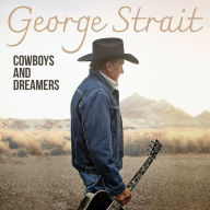 Title: Cowboys and Dreamers, Artist: George Strait