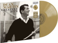 Title: Greatest Hits [Gold Vinyl] [Barnes & Noble Exclusive], Artist: Dean Martin