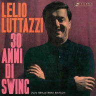 Title: 30 Anni Di Swing (Lelio Luttazzi), Artist: 