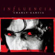 Title: Influencia, Artist: Charly Garcia