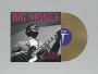 BIG MONEY [Gold Vinyl] [Barnes & Noble Exclusive]