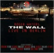 Title: The Wall: Live in Berlin, 1990 [Remastered], Artist: Roger Waters