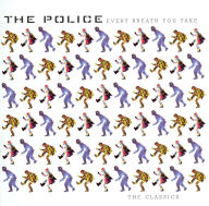 Title: Every Breath You Take: The Classics, Artist: The Police