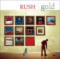 Title: Gold, Artist: Rush