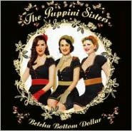 Title: Betcha Bottom Dollar, Artist: The Puppini Sisters