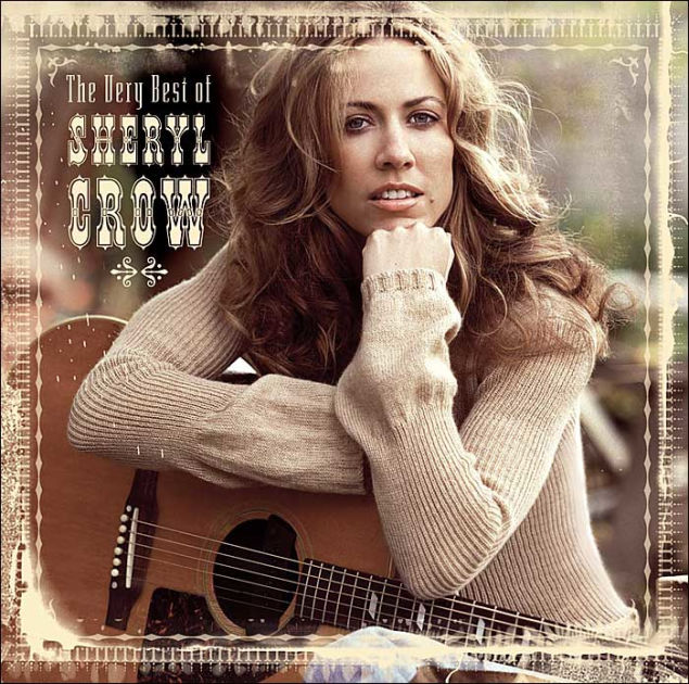 The Very Best of Sheryl Crow by Sheryl Crow | CD | Barnes & Noble®