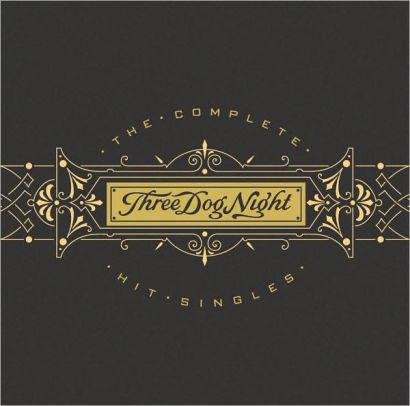 The Complete Hit Singles By Three Dog Night Cd Barnes Noble