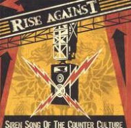 Title: Siren Song of the Counter-Culture, Artist: Rise Against