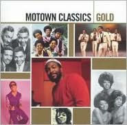 Title: Motown Classics: Gold, Artist: Motown Classics: Gold / Various