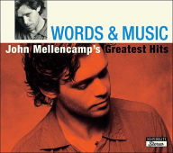 Title: Words & Music: John Mellencamp's Greatest Hits, Artist: John Mellencamp