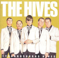 Title: Tyrannosaurus Hives, Artist: The Hives