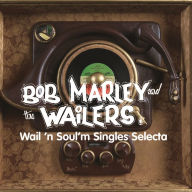 Title: Wail'n Soul'm Singles, Artist: Bob Marley