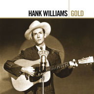 Title: Gold, Artist: Hank Williams