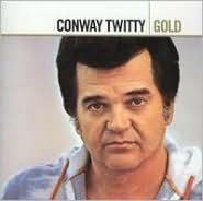 Title: Gold [2006], Artist: Conway Twitty
