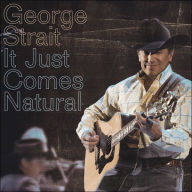 Title: It Just Comes Natural, Artist: George Strait