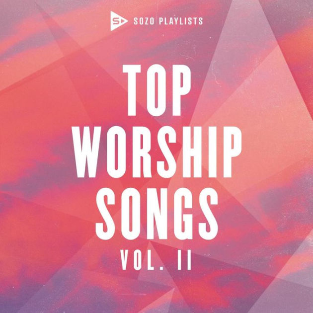 Sozo Playlists: Top Christian Hits, Vol. 2 | CD | Barnes & Noble®